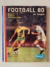 ALBUM PANINI FOOTBALL 80 CHAMPIONNAT DE FRANCE DIVISION 1 ET 2