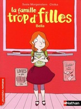 La Famille trop d'filles: Bella - Morgenstern, Susie
