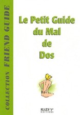 Le petit guide du mal de dos -