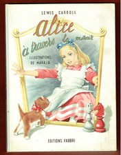 Ancien, Alice à travers le Miroir, Lewis Caroll, illustré couleurs Maraja, 1960