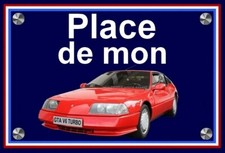 plaque " PLACE DE MON  ALPINE GTA V6 TURBO  " ( idée cadeau ) 