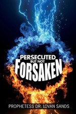 Persecuted But Not Forsaken by
