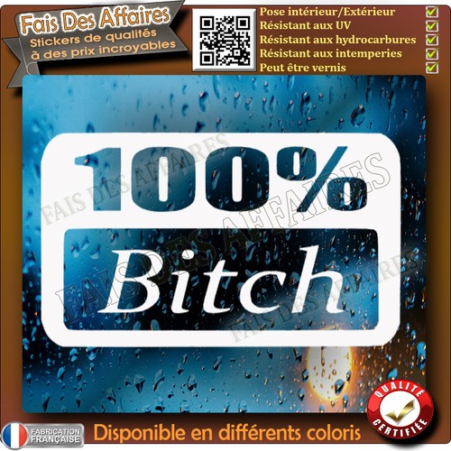 Sticker autocollant 100 bitch - sticker, 100%