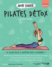 Mon cahier Pilates détox -
