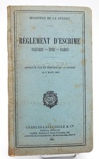REGLEMENT D'ESCRIME (Fleuret - Epée - Sabre). Ministère de la Guerre, 1930