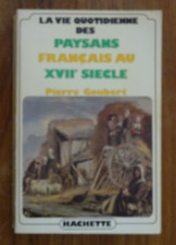 La Vie Quotidienne Des Paysans Français Au XVIIe Siècle - GOUBERT Pierre