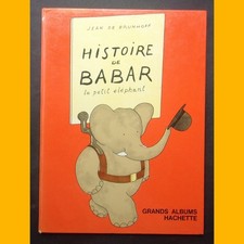 Grands Albums Hachette HISTOIRE DE BABAR le petit éléphant Jean de Brunhoff 1966