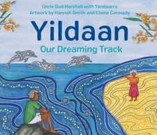 Yildaan: Our Dreaming Track by Bud Marshall [Hardback] NEUF