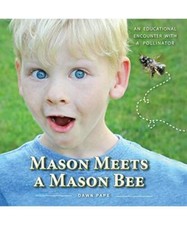 Mason Meets a Mason Bee: An