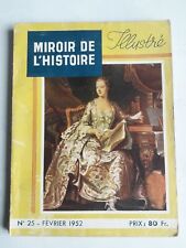 REVUE HISTOIRE DE FRANCE.  MIROIR DE L'HISTOIRE ILLUSTRE   N°25.   Février 1952.