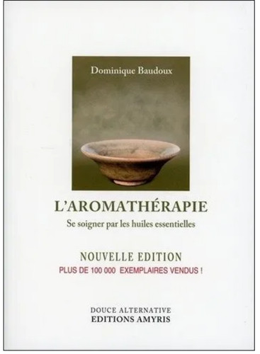 Aromatherapie se soigner - l'aromatherapie,