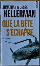 Jonathan et Jesse Kellerman - Que la bête s'échappe
