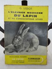 < G.LISSOT LIVRE ANCIEN L'ELEVAGE MODERNE DU LAPIN + 94 CONSULTATIONS 1960