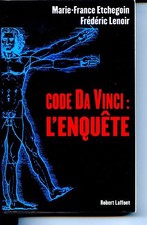 CODE DA VINCI : L'ENQUÊTE - M.-F. Etchegoin - F. Lenoir - 2004