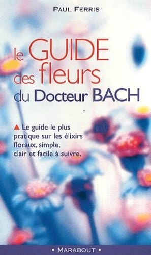 Guide des fleurs docteur - le,