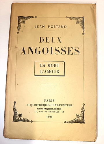 Jean rostand deux angoisses - rostand, la