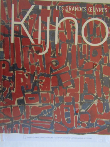 Kijno les grandes - les, oeuvres