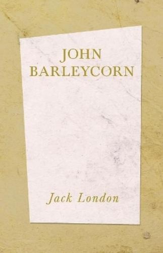 Jack london john barleycorn - jack,