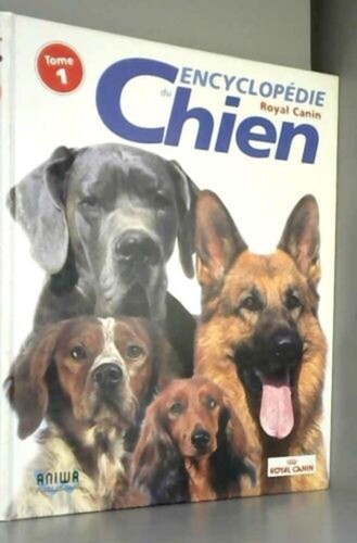 Encyclopédie chiens tome i - encyclopédie, du