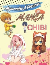 Apprendre À Dessiner Manga Chibi: Livre De Dessins Manga, Tuto Etape Par Étape P