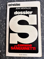 JEAN MONTALDO : dossier S comme SANGUINETTI/ ALAIN MOREAU, 1973
