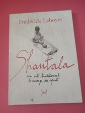 SHANTALA un art traditionnel le massage des enfants Frédérick Leboyer