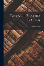 Beatrix Potter Tales of