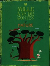 Mille ans de contes nature -