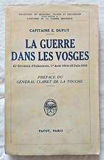 La Guerre dans les Vosges 41e DI 1914 - 1916 par le Capitaine Dupuy ed Payot WW1
