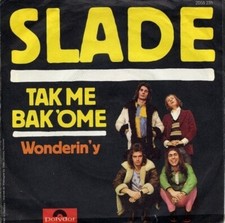Slade Tak Me Bak 'Ome Single