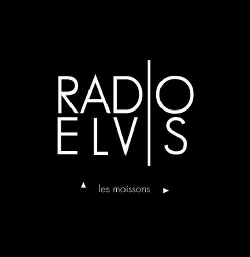 Radio elvis les moissons - moissons,