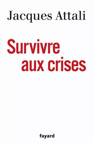 Survivre aux crises jacques - crises,,