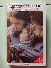 J'élève mon enfant | Laurence Pernoud | Bon état