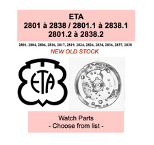 Pièce de montre/Watch parts ETA 2801 [NOS]- Choose from list
