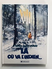 XIII T 2 Là Où Va L’Indien Dédicace Vance