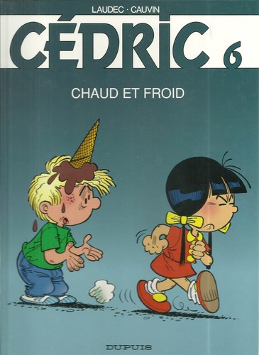 Cedric 6 chaud et - :,