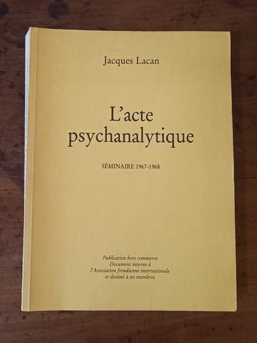 Acte psychanalytique - l’acte,