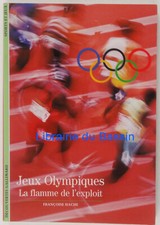 Les Jeux Olympiques : La flamme de l'exploit Françoise Hache 2000