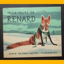 Albums du Père Castor TROIS TOURS DE RENARD Paul François Beuville 1973