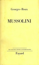 Georges ROUX - MUSSOLINI