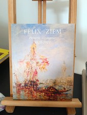 FELIX ZIEM - PEINTRE VOYAGEUR 1821-1911