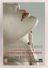CHARLAINE HARRIS - TRUE BLOOD - LA COMMUNAUTE DU SUD 5 - MORSURE DE LA PANTHERE