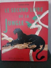LE SECOND LIVRE DE LA JUNGLE - R.KIPLING - DELAGRAVE - 1958 - illustré