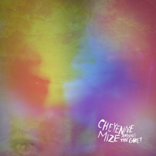 CHEYENNE MIZE - Among The