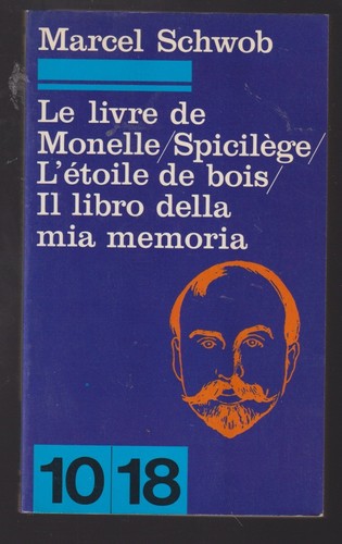 Marcel schwob le livre - 10/18.,