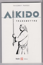 AIKIDO Transmettre Thierry