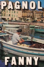 FANNY - Marcel PAGNOL - Pièce (3 actes - 4 tableaux) - Le déshonneur - Marseille