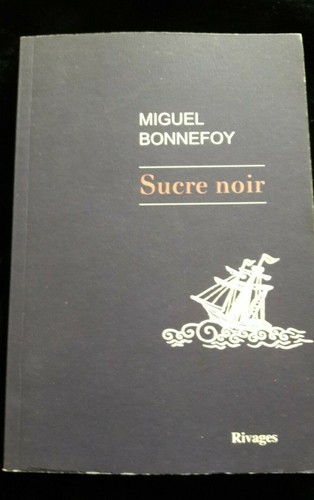 Sucre noir miguel - miguel, bonnefoy