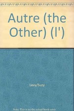 Autre (the Other) (l'), Arik Levy