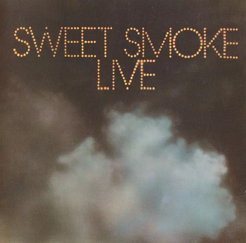 Sweet smoke live - smoke,